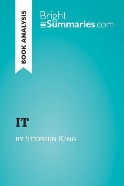IT by Stephen King (Book Analysis): Detailed Summary, Analysis and Reading Guide