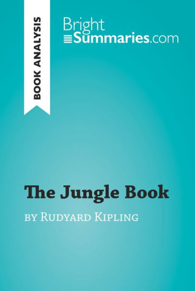 The Jungle Book by Rudyard Kipling (Book Analysis): Detailed Summary, Analysis and Reading Guide