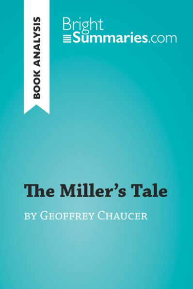 The Miller's Tale by Geoffrey Chaucer (Book Analysis): Detailed Summary, Analysis and Reading Guide