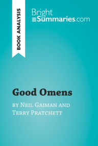 Title: Good Omens by Terry Pratchett and Neil Gaiman (Book Analysis): Detailed Summary, Analysis and Reading Guide, Author: Bright Summaries