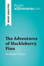 The Adventures of Huckleberry Finn by Mark Twain (Book Analysis): Detailed Summary, Analysis and Reading Guide