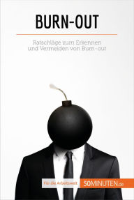 Title: Burn-out: Ratschläge zum Erkennen und Vermeiden von Burn-out, Author: Priscilla Mommens-Valenduc