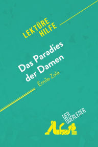 Title: Das Paradies der Damen von Émile Zola (Lektürehilfe): Detaillierte Zusammenfassung, Personenanalyse und Interpretation, Author: Anne Delandmeter