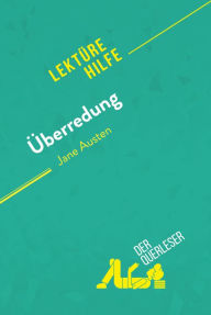 Title: Überredung von Jane Austen (Lektürehilfe): Detaillierte Zusammenfassung, Personenanalyse und Interpretation, Author: Cécile Perrel