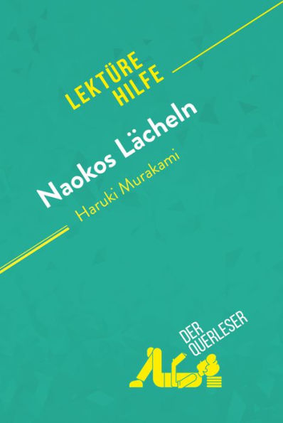 Naokos Lächeln von Haruki Murakami (Lektürehilfe): Detaillierte Zusammenfassung, Personenanalyse und Interpretation