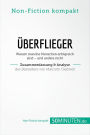 Überflieger. Zusammenfassung & Analyse des Bestsellers von Malcolm Gladwell: Warum manche Menschen erfolgreich sind - und andere nicht