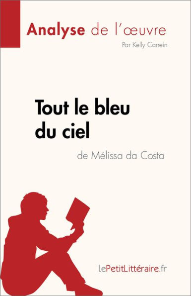 Tout le bleu du ciel de Mélissa da Costa (Analyse de l'ouvre): Résumé complet et analyse détaillée de l'oeuvre