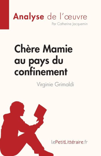 Chï¿½re Mamie au pays du confinement: Analyse de l'oeuvre