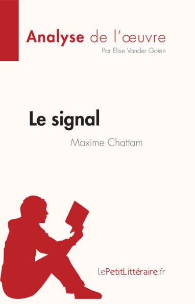 Le signal de Maxime Chattam (Analyse de l'ouvre): Résumé complet et analyse détaillée de l'oeuvre