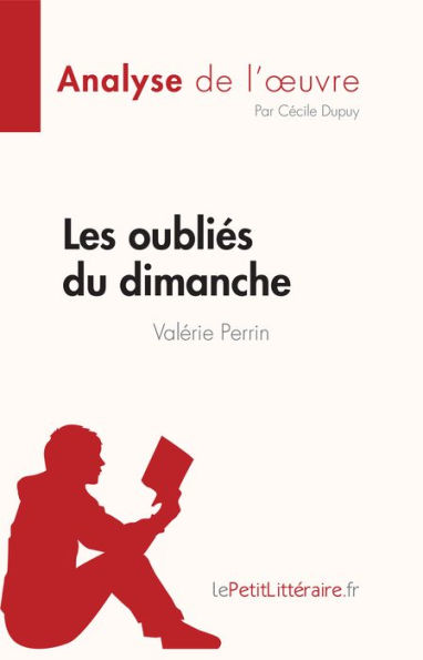 Les oubliés du dimanche de Valérie Perrin (Analyse de l'ouvre): Résumé complet et analyse détaillée de l'oeuvre