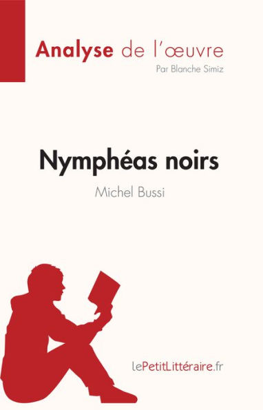 Nymphéas noirs de Michel Bussi (Analyse de l'ouvre): Résumé complet et analyse détaillée de l'oeuvre