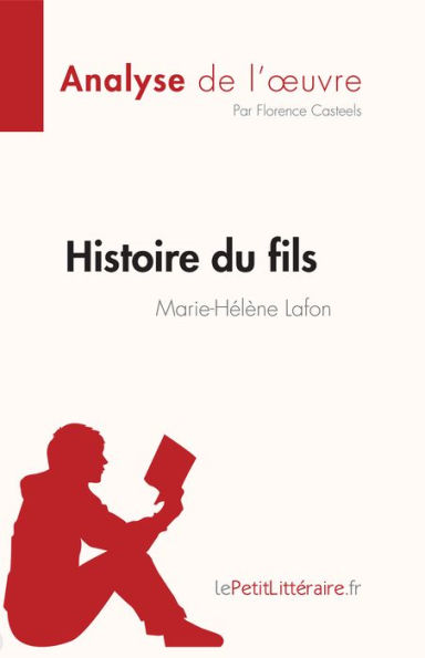 Histoire du fils de Marie-Hélène Lafon (Analyse de l'ouvre): Résumé complet et analyse détaillée de l'oeuvre