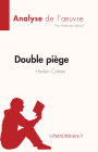 Double piège de Harlan Coben (Analyse de l'oeuvre): Résumé complet et analyse détaillée de l'oeuvre