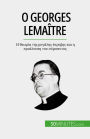 ? Georges Lemaître: ? ?????? ??? ??????? ??????? ??? ? ????????? ??? ?????????