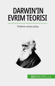 Title: Darwin'in Evrim Teorisi: Türlerin ortaya çikisi, Author: Romain Parmentier