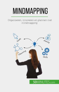 Title: Mindmapping: Organiseren, innoveren en plannen met mindmapping, Author: Miguël Lecomte