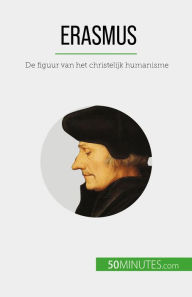 Title: Erasmus: De figuur van het christelijk humanisme, Author: David Cusin