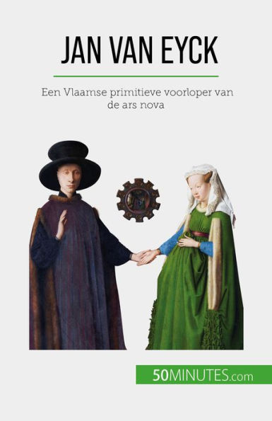 Jan Van Eyck: Een Vlaamse primitieve voorloper van de ars nova