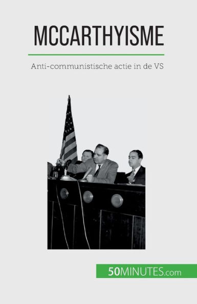 McCarthyisme: Anti-communistische actie de VS