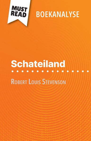 Schateiland van Robert Louis Stevenson (Boekanalyse): Volledige analyse en gedetailleerde samenvatting van het werk