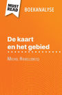 De kaart en het gebied van Michel Houellebecq (Boekanalyse): Volledige analyse en gedetailleerde samenvatting van het werk