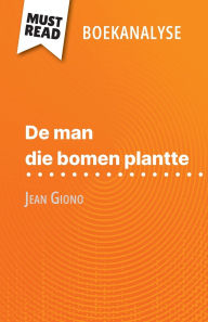 Title: De man die bomen plantte van Jean Giono (Boekanalyse): Volledige analyse en gedetailleerde samenvatting van het werk, Author: Marine Everard