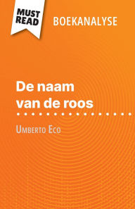 Title: De naam van de roos van Umberto Eco (Boekanalyse): Volledige analyse en gedetailleerde samenvatting van het werk, Author: Claire Mathot