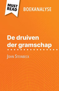 Title: De druiven der gramschap van John Steinbeck (Boekanalyse): Volledige analyse en gedetailleerde samenvatting van het werk, Author: Natacha Cerf