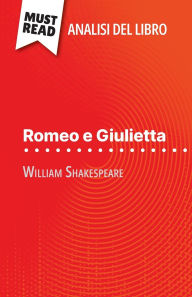 Title: Romeo e Giulietta di William Shakespeare (Analisi del libro): Analisi completa e sintesi dettagliata del lavoro, Author: Johanna Biehler