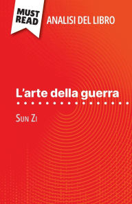 Title: L'arte della guerra di Sun Zi (Analisi del libro): Analisi completa e sintesi dettagliata del lavoro, Author: Christophe Van Staen