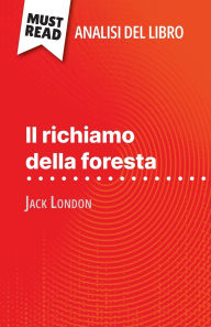 Title: Il richiamo della foresta di Jack London (Analisi del libro): Analisi completa e sintesi dettagliata del lavoro, Author: Noïmie Lohay