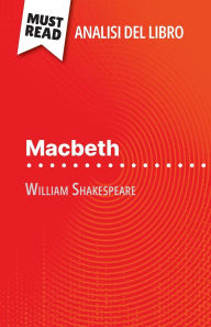 Title: Macbeth di William Shakespeare (Analisi del libro): Analisi completa e sintesi dettagliata del lavoro, Author: Claire Cornillon