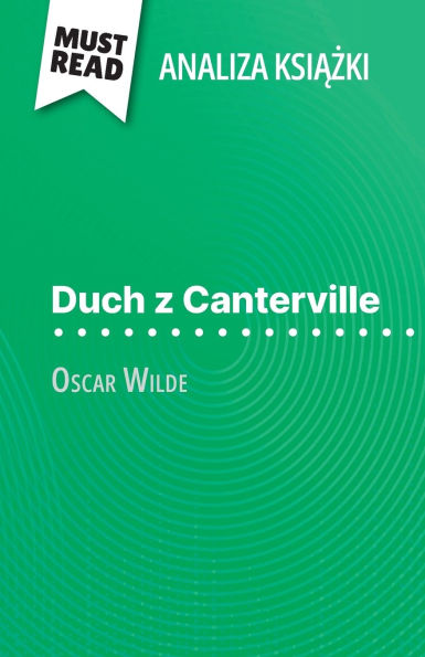 Duch z Canterville książka Oscar Wilde (Analiza książki): Pelna analiza i szczegï¿½lowe podsumowanie pracy