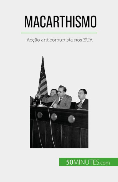 Macarthismo: Acção anticomunista nos EUA