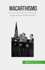 Macarthismo: Acção anticomunista nos EUA