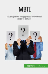 Title: MBTI: Jak znajomosc swojego typu osobowosci moze Ci pomóc, Author: Benjamin Fléron