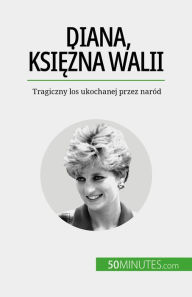 Title: Diana, ksiezna Walii: Tragiczny los ukochanej przez naród, Author: Audrey Schul