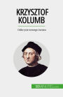 Krzysztof Kolumb: Odkrycie nowego swiata