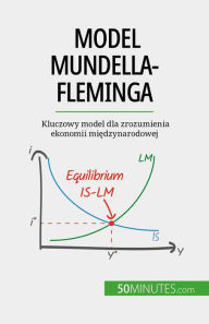 Title: Model Mundella-Fleminga: Kluczowy model dla zrozumienia ekonomii miedzynarodowej, Author: Jean Blaise Mimbang