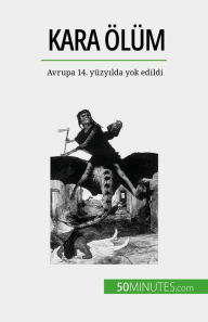 Title: Kara Ölüm: Avrupa 14. yüzyilda yok edildi, Author: Jonathan Duhoux