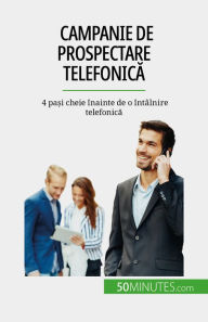 Title: Campanie de prospectare telefonica: 4 pa?i cheie înainte de o întâlnire telefonica, Author: Noé Spies