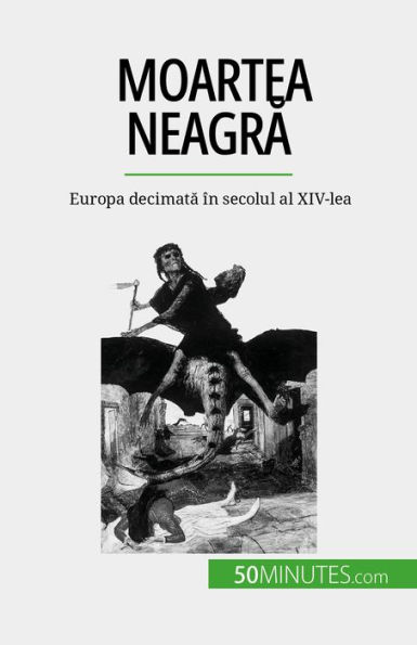 Moartea neagra: Europa decimata în secolul al XIV-lea