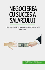 Title: Negocierea cu succes a salariului: Ob?ine?i banii ?i recunoa?terea pe care le merita?i, Author: Isabelle Aussant