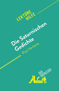 Title: Die Saturnischen Gedichte: von Paul Verlaine, Author: Sophie Chetrit