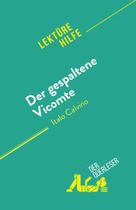 Title: Der gespaltene Vicomte: von Italo Calvino, Author: Marion Munier