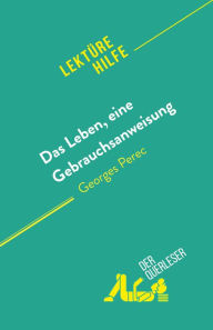 Title: Das Leben, eine Gebrauchsanweisung: von Georges Perec, Author: Amandine Farges