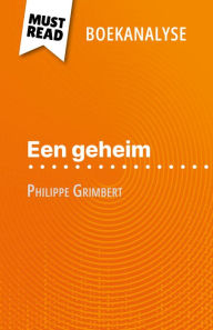 Title: Een geheim van Philippe Grimbert (Boekanalyse): Volledige analyse en gedetailleerde samenvatting van het werk, Author: Pierre Weber