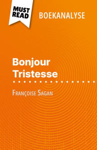 Title: Bonjour Tristesse van Françoise Sagan (Boekanalyse): Volledige analyse en gedetailleerde samenvatting van het werk, Author: Dominique Coutant-Defer