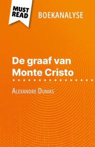 Title: De graaf van Monte Cristo van Alexandre Dumas (Boekanalyse): Volledige analyse en gedetailleerde samenvatting van het werk, Author: Flore Beaugendre