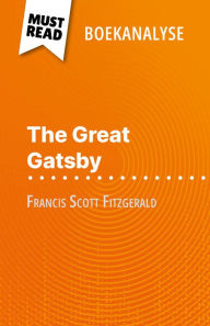 Title: The Great Gatsby van Francis Scott Fitzgerald (Boekanalyse): Volledige analyse en gedetailleerde samenvatting van het werk, Author: Éléonore Quinaux